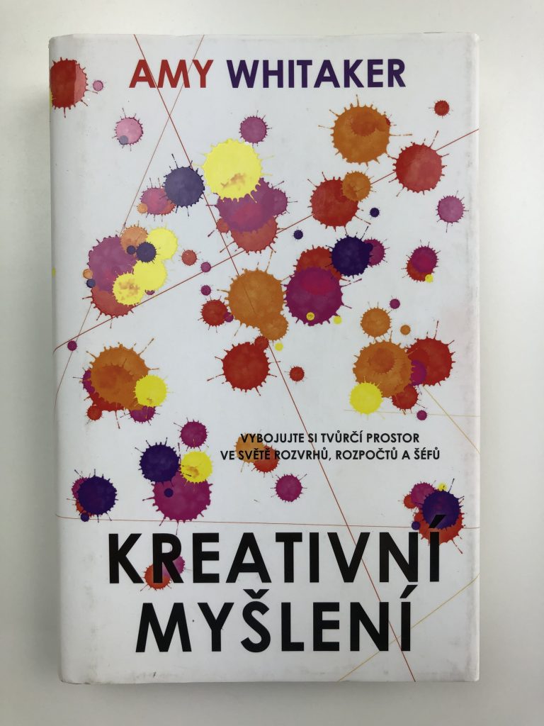 Levně Kreativní myšlení - Vybojujte si prostor pro kreativitu ve světě rozvrhů, rozpočtů a šéfů