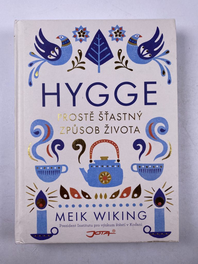 Hygge - Prostě šťastný způsob života