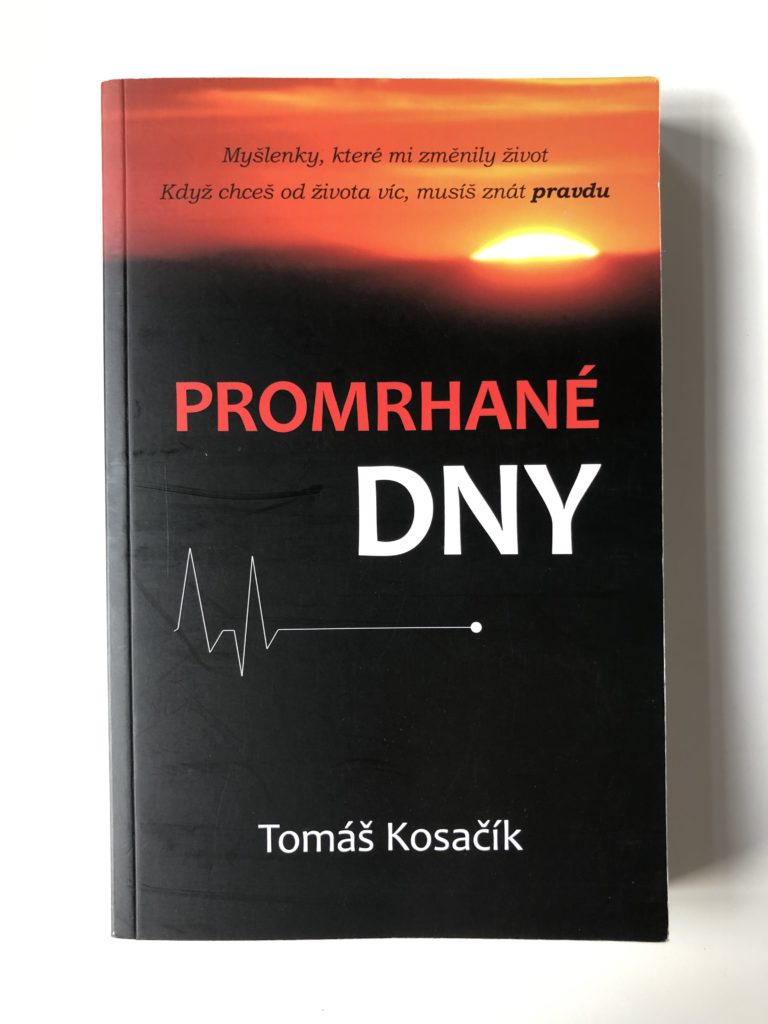 Levně Promrhané dny - Myšlenky, které mi změnily život