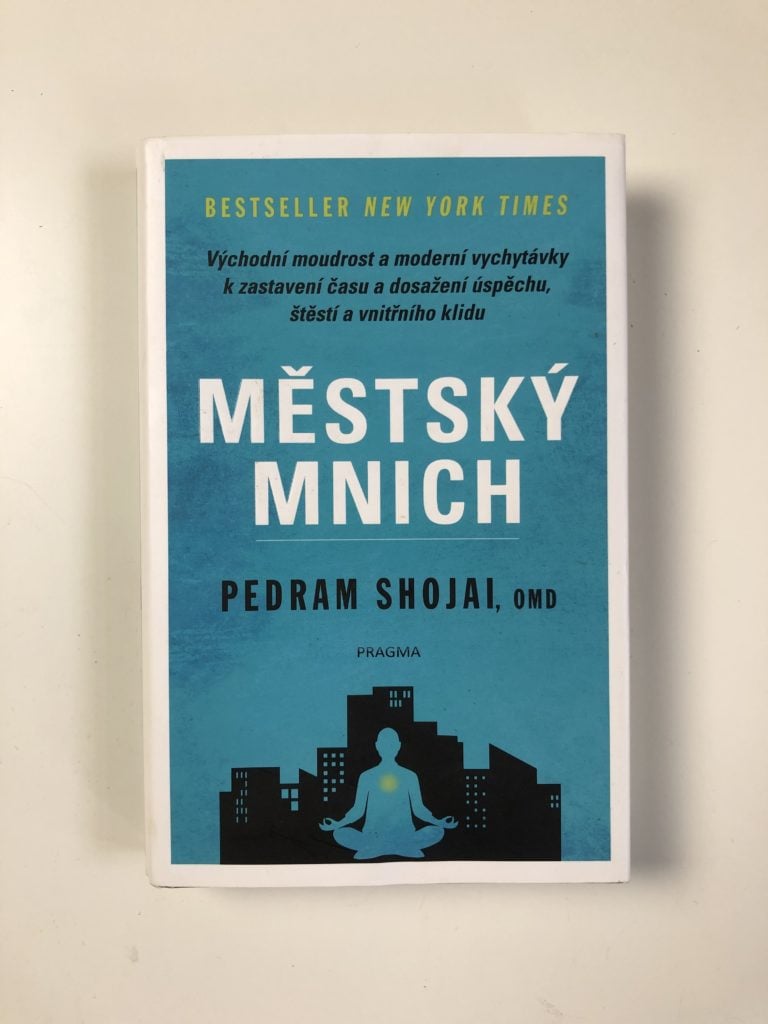 Městský mnich - Východní moudrost a moderní vychytávky k zastavení času a dosažení úspěchu, štěstí a vnitřního klidu