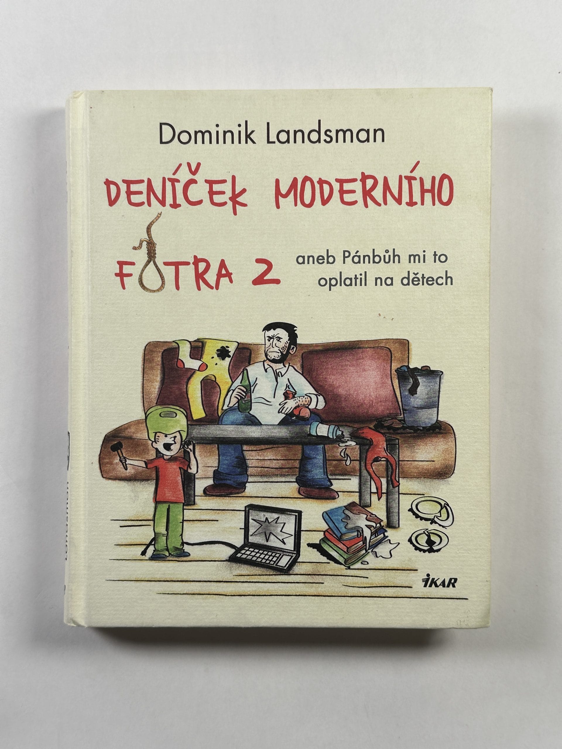 Deníček moderního fotra 2 - aneb Pánbůh mi to oplatil na dětech