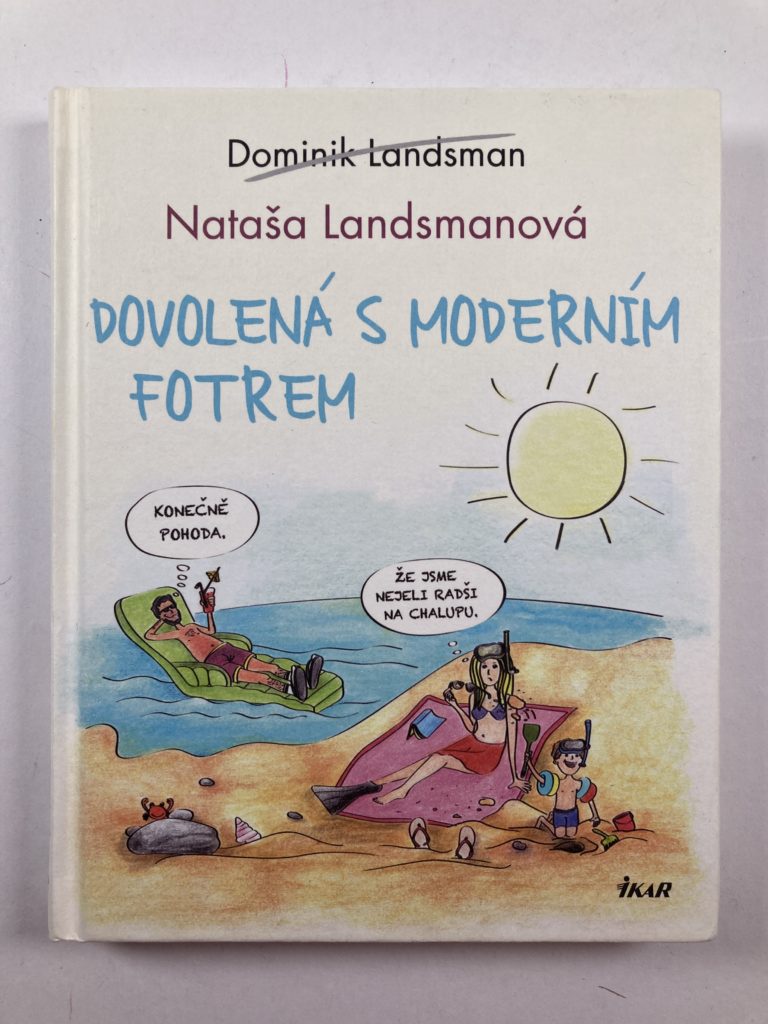 Dovolená s moderním fotrem