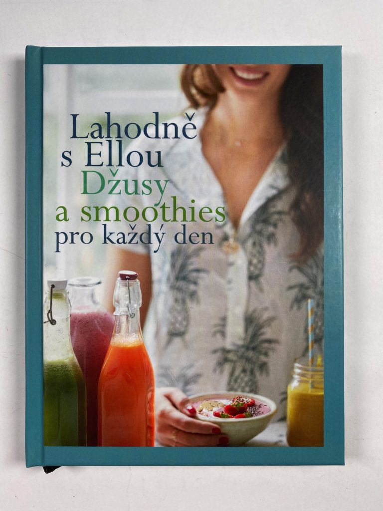 Levně Lahodně s Ellou: džusy a smoothies pro každý den