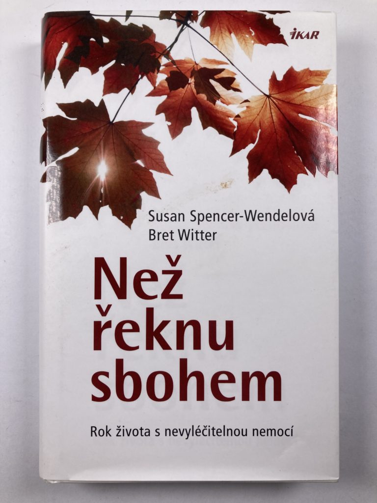 Než řeknu sbohem: Rok života s nevyléčitelnou nemocí