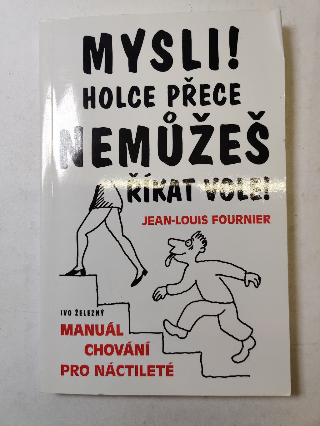 Levně Mysli! Holce přece nemůžeš říkat vole! Pevná (2000)