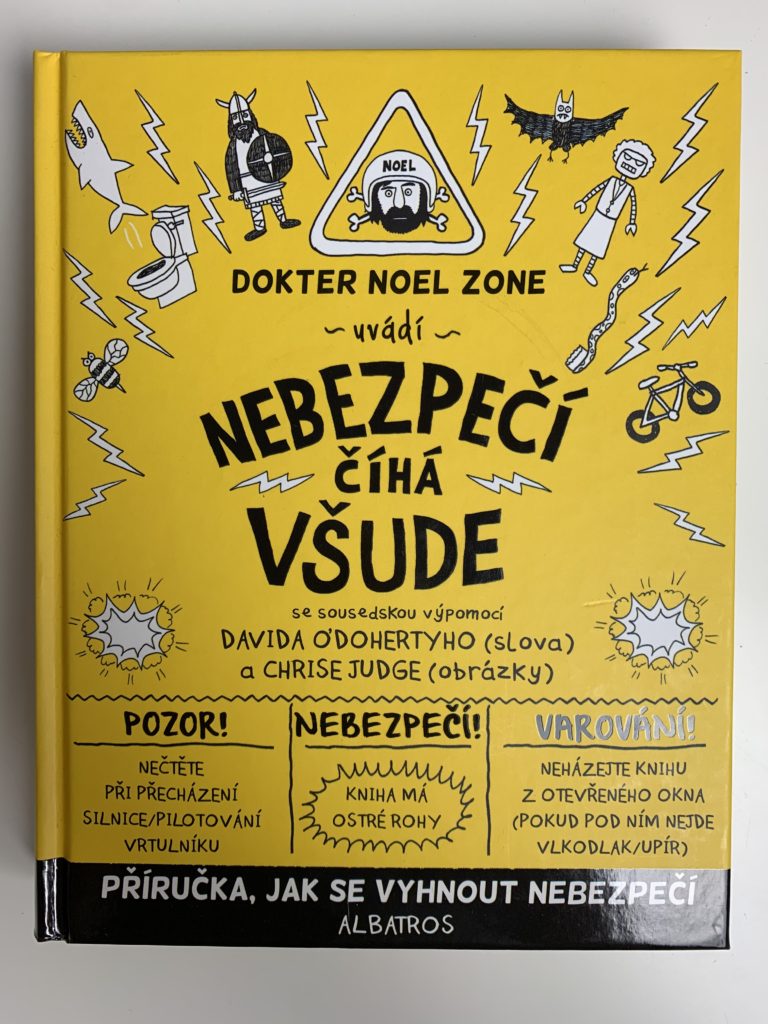 Levně Nebezpečí číhá všude