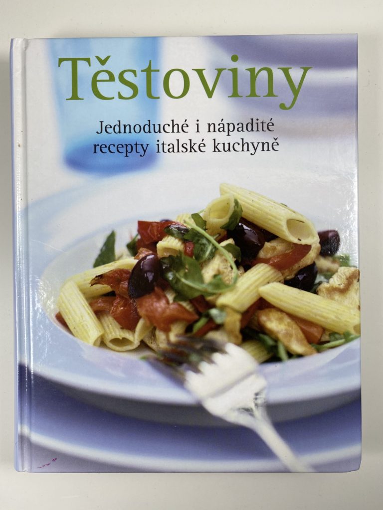 Těstoviny - Jednoduché i nápadité recepty italské kuchyně Pevná (1.vydání)
