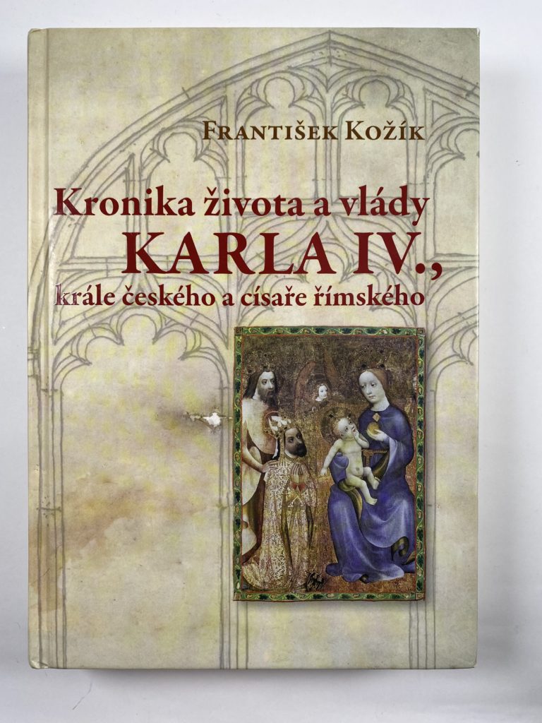 Levně Kronika života a vlády Karla IV., krále českého a císaře římského Pevná (2012)