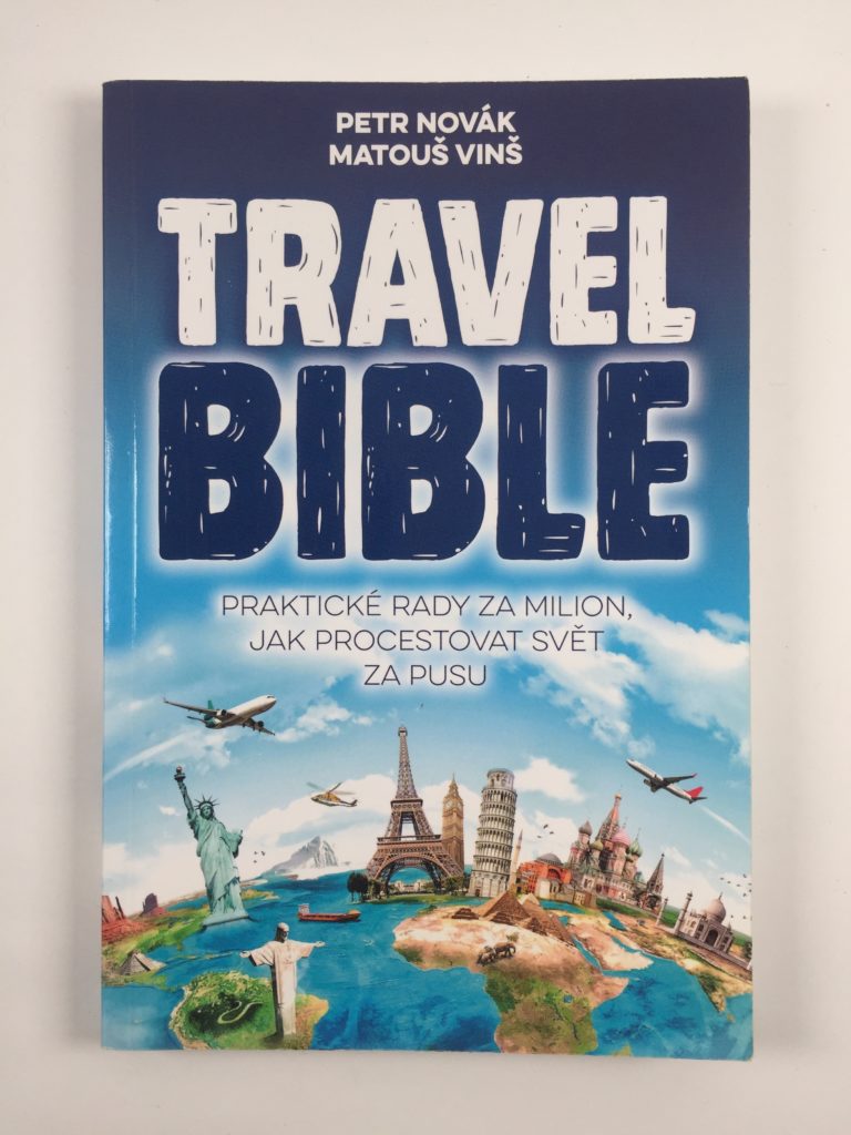 Levně Travel bible: Praktické rady za milion, jak procestovat svět za pusu Měkká (2015)