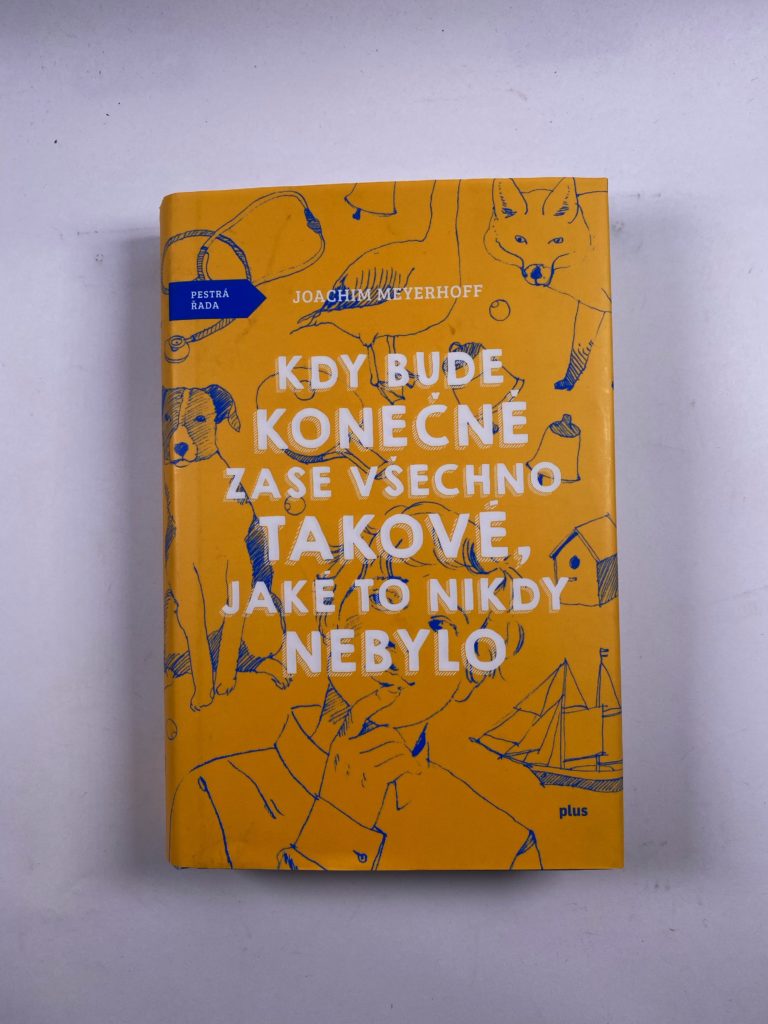Levně Kdy bude konečně zase všechno takové, jaké to nikdy nebylo