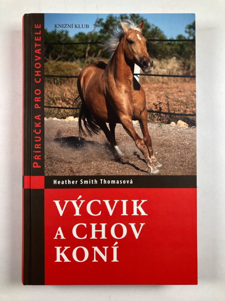 Výcvik a chov koní - Příručka pro chovatele