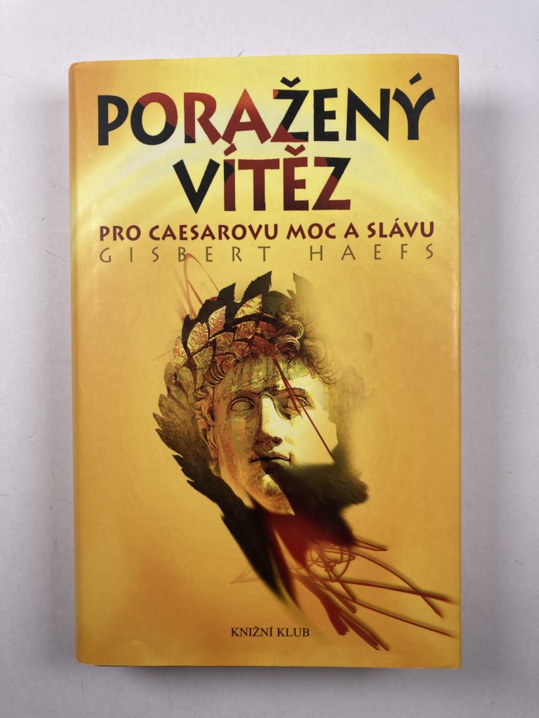 Levně Poražený vítěz - Pro Caesarovu moc a slávu