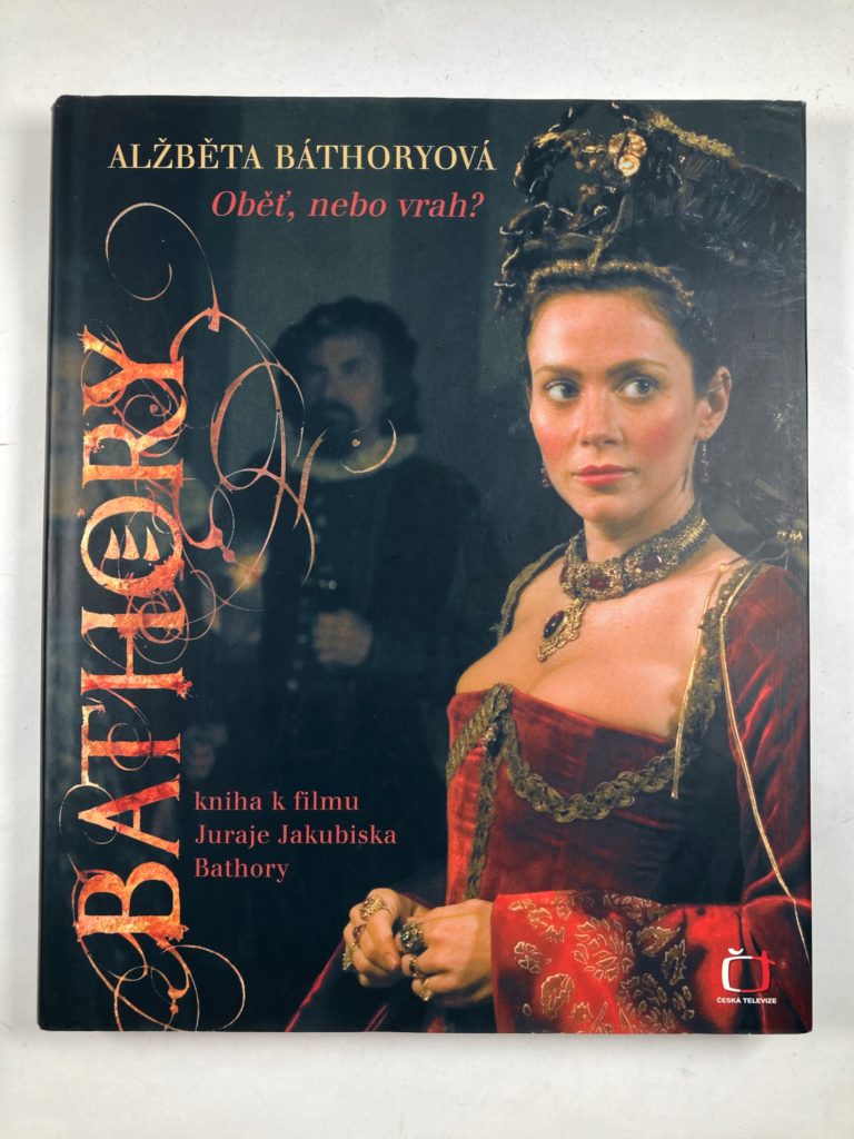 Alžběta Bathoryová - Oběť, nebo vrah?