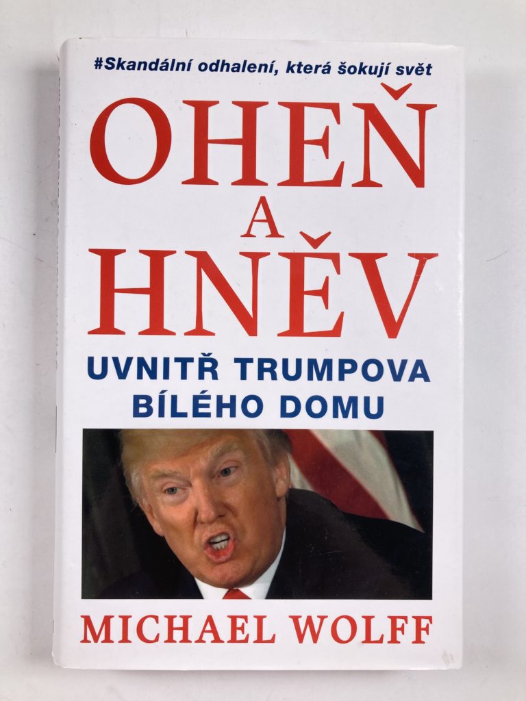 Levně Oheň a hněv - Uvnitř Trumpova Bílého domu Pevná (2018)