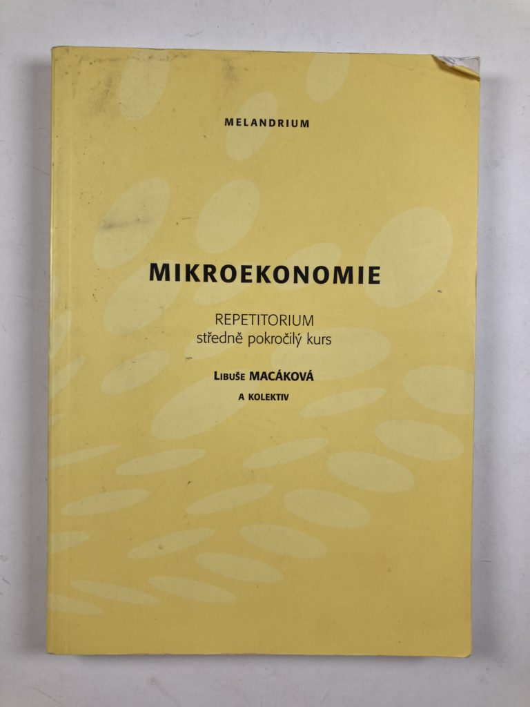 Levně Mikroekonomie - repetitorium (středně pokročilý kurs) Měkká (2009)