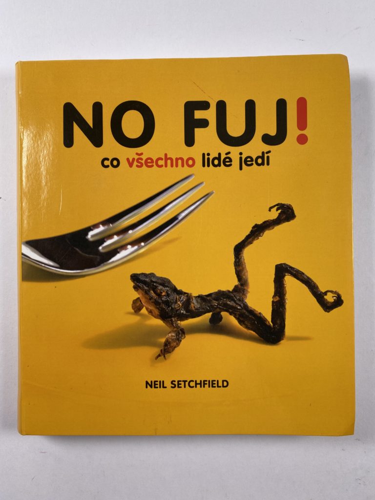 Levně No fuj! - Co všechno lidé jedí