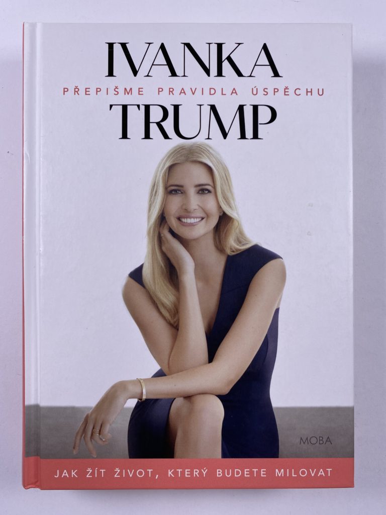 Ivanka Trump - Přepišme pravidla úspěchu