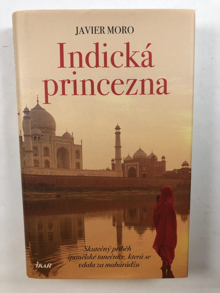 Levně Indická princezna - Skutečný příběh španělské tanečnice, která se vdala za mahárádžu Pevná (2018)