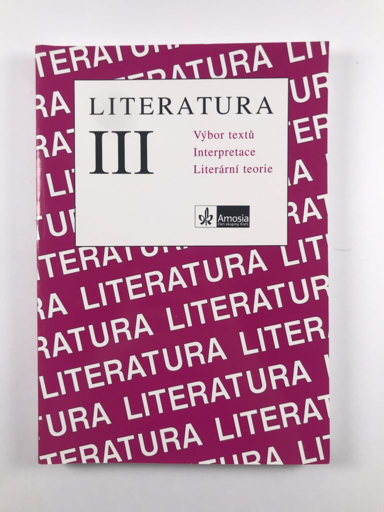 Levně Literatura III: výbor textů, interpretace, literární teorie Měkká (2006)