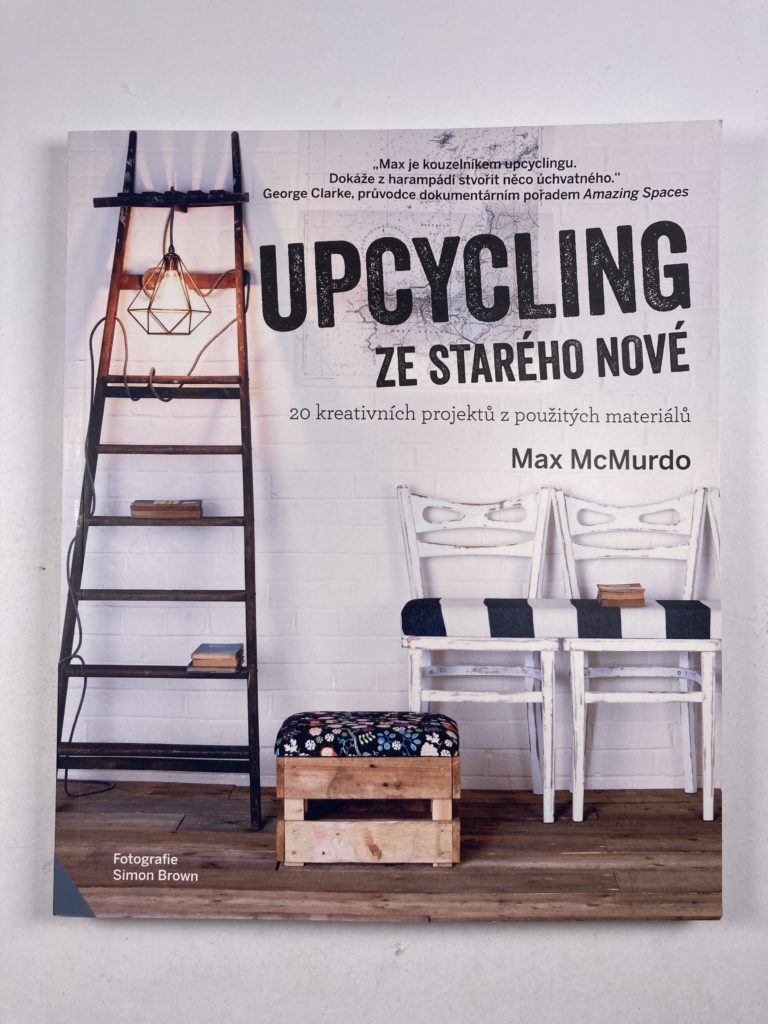 Levně Upcycling - ze starého nové