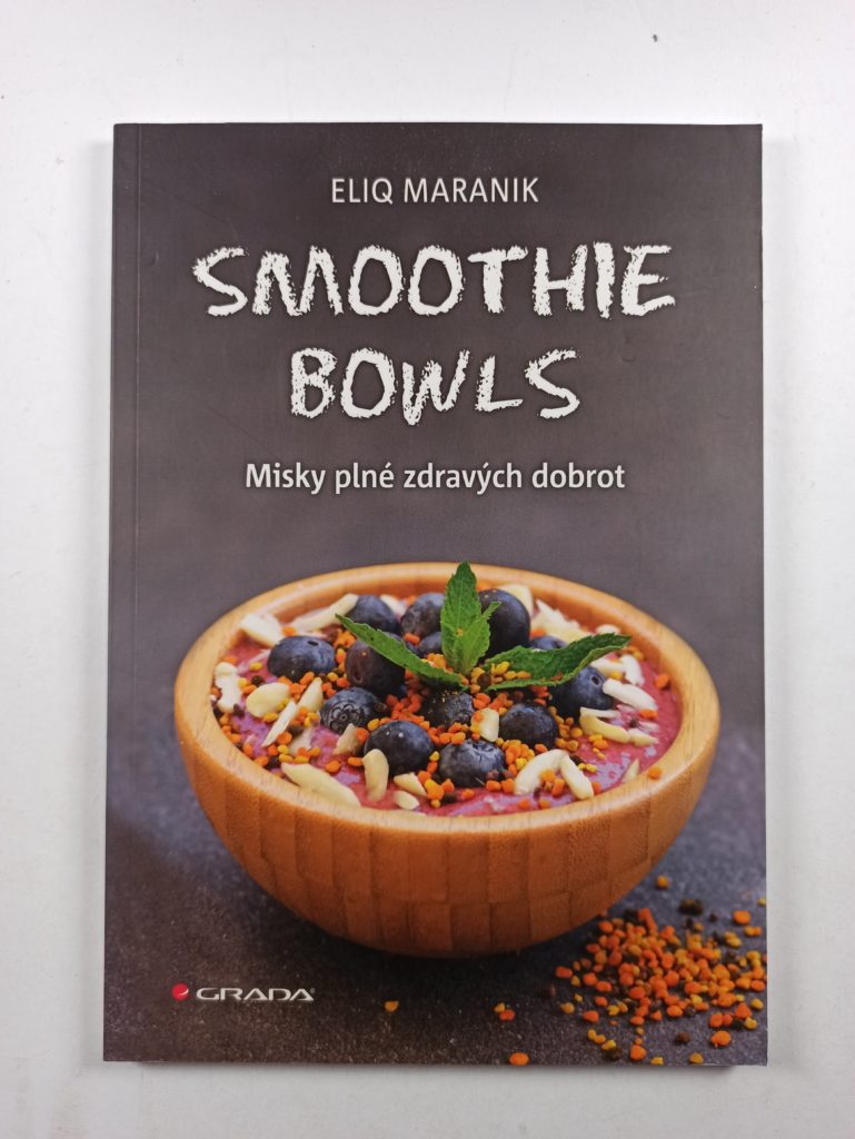 Levně Smoothie bowls - Misky plné zdravých dobrot