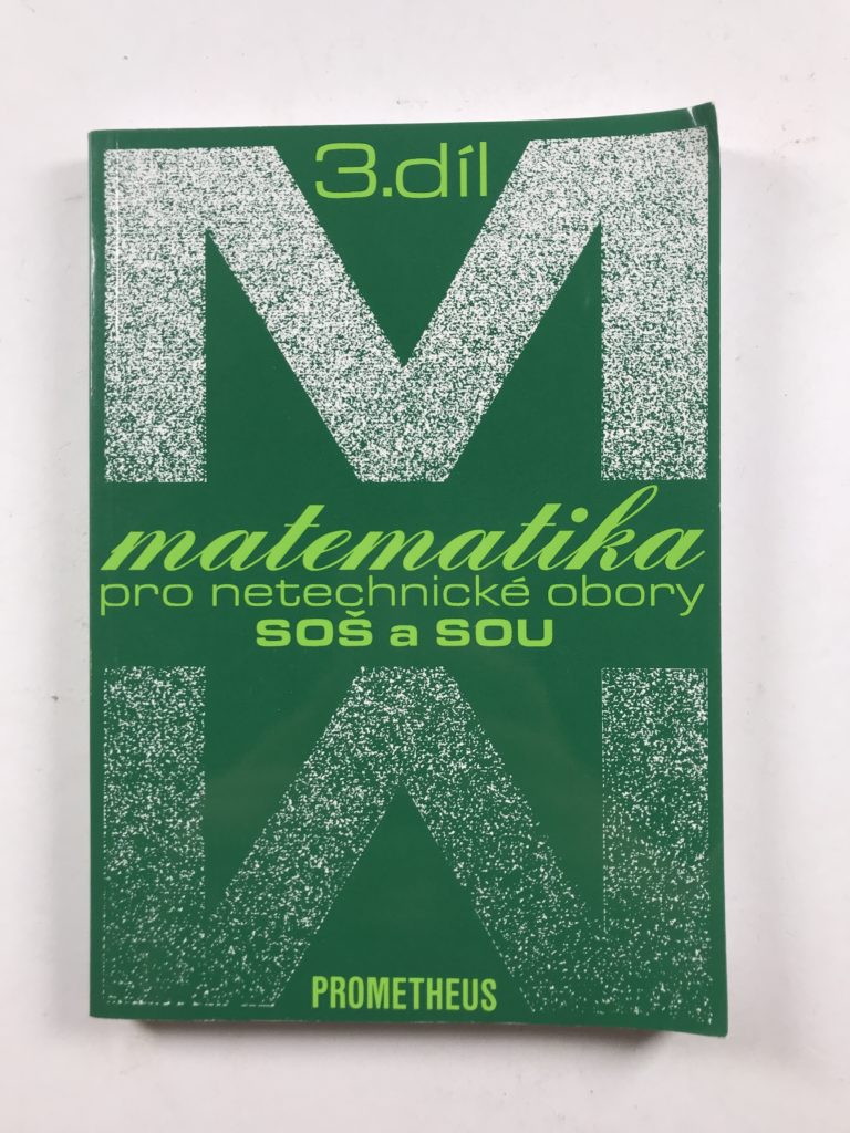 Levně Matematika pro netechnické obory SOŠ a SOU 3.díl Měkká (2010)