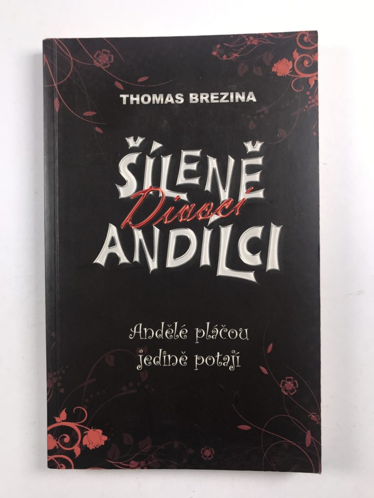 Šíleně divocí andílci Andělé pláčou jedině potají