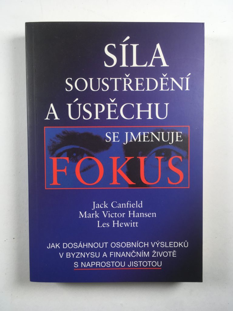 Levně Síla soustředění a úspěchu se jmenuje Fokus