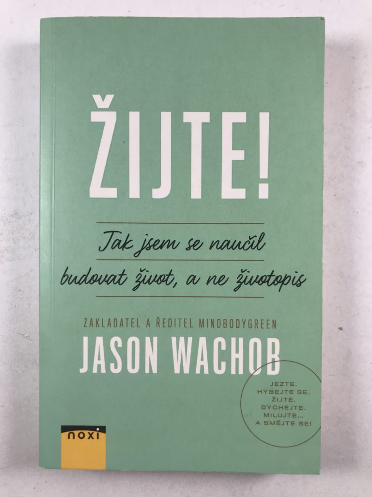 Žijte! – Jak se naučit budovat život, a ne životopis
