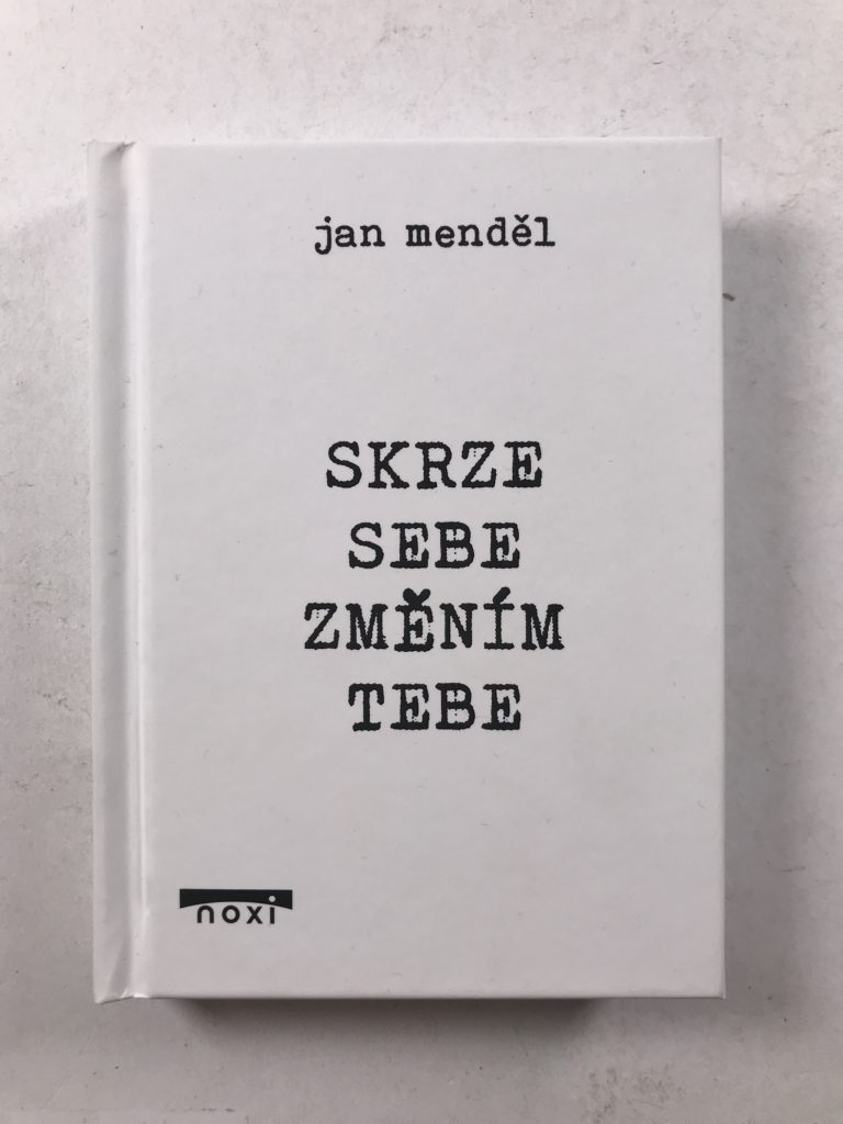 Skrze sebe změním tebe