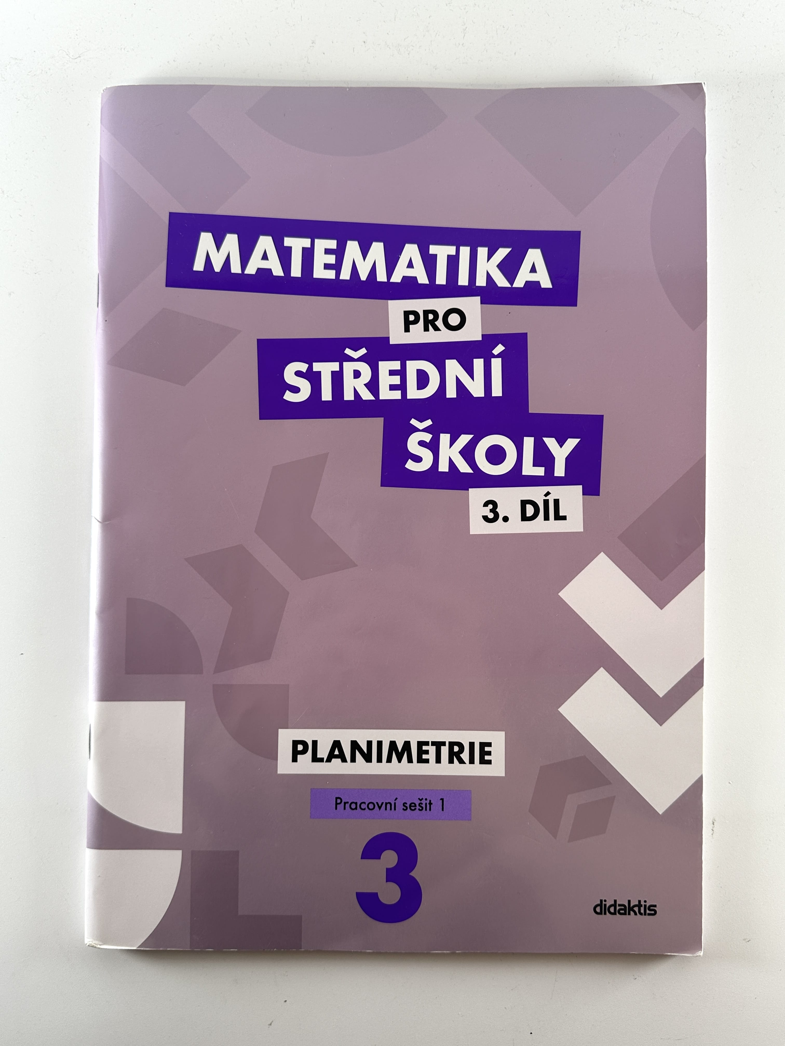 Matematika pro střední školy 3.díl Pracovní sešit I.
