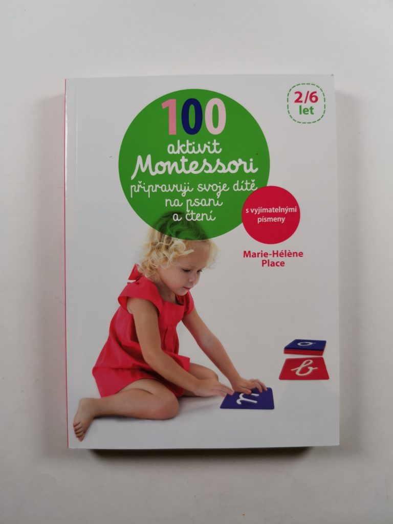 Levně 100 aktivit Montessori přípravuji své dítě na psaní a čtení
