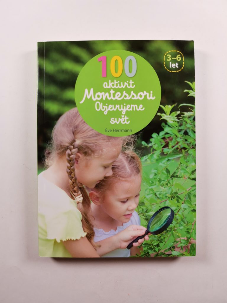 Levně 100 aktivit Montessori - Objevujeme svět