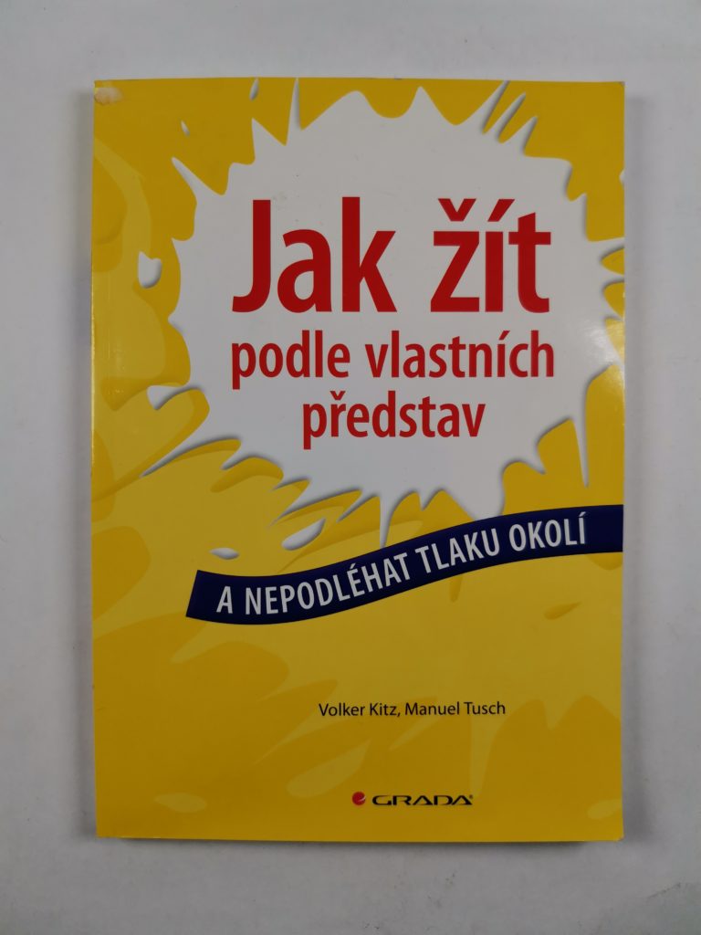 Jak žít podle vlastních představ