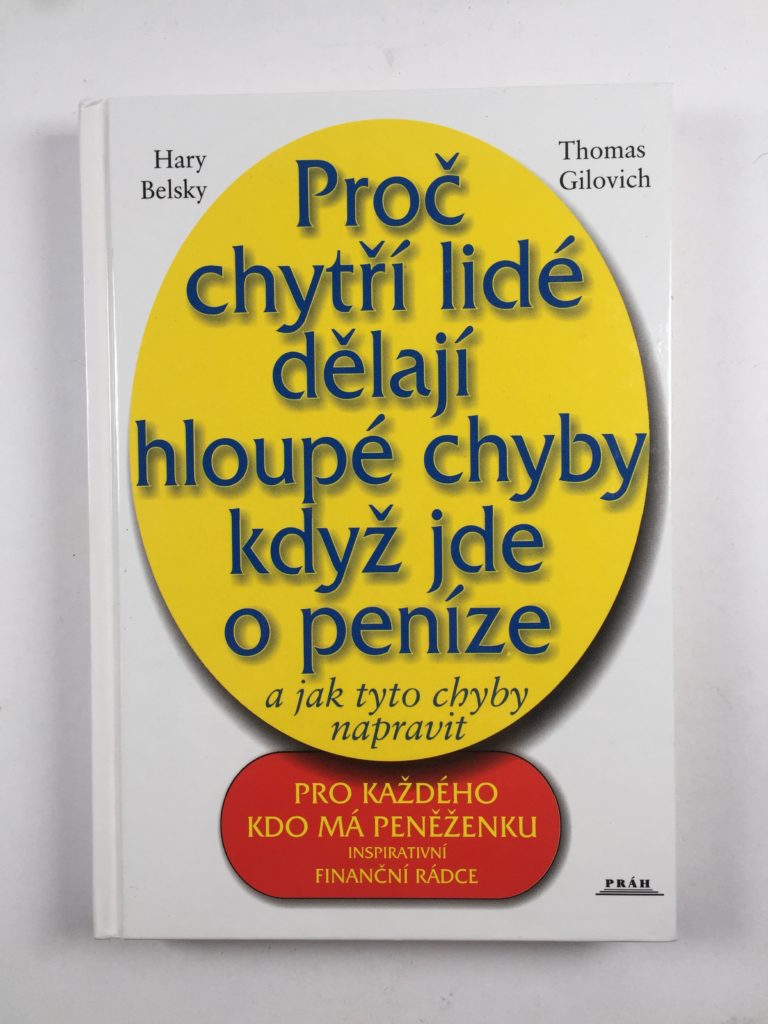 Levně Proč chytří lidé dělají hloupé chyby, když jde o peníze