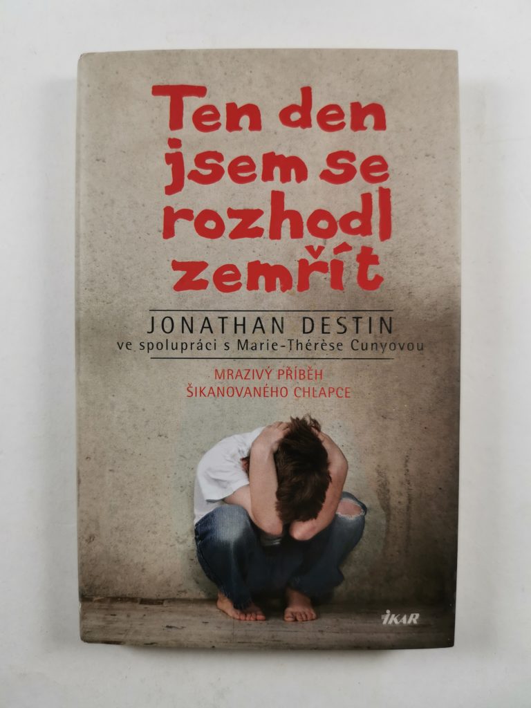 Levně Ten den jsem se rozhodl zemřít - Mrazivý příběh šikanovaného chlapce Pevná