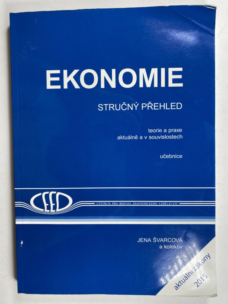 Levně Ekonomie – stručný přehled – teorie a praxe aktuálně a v souvislostech Měkká (2015)
