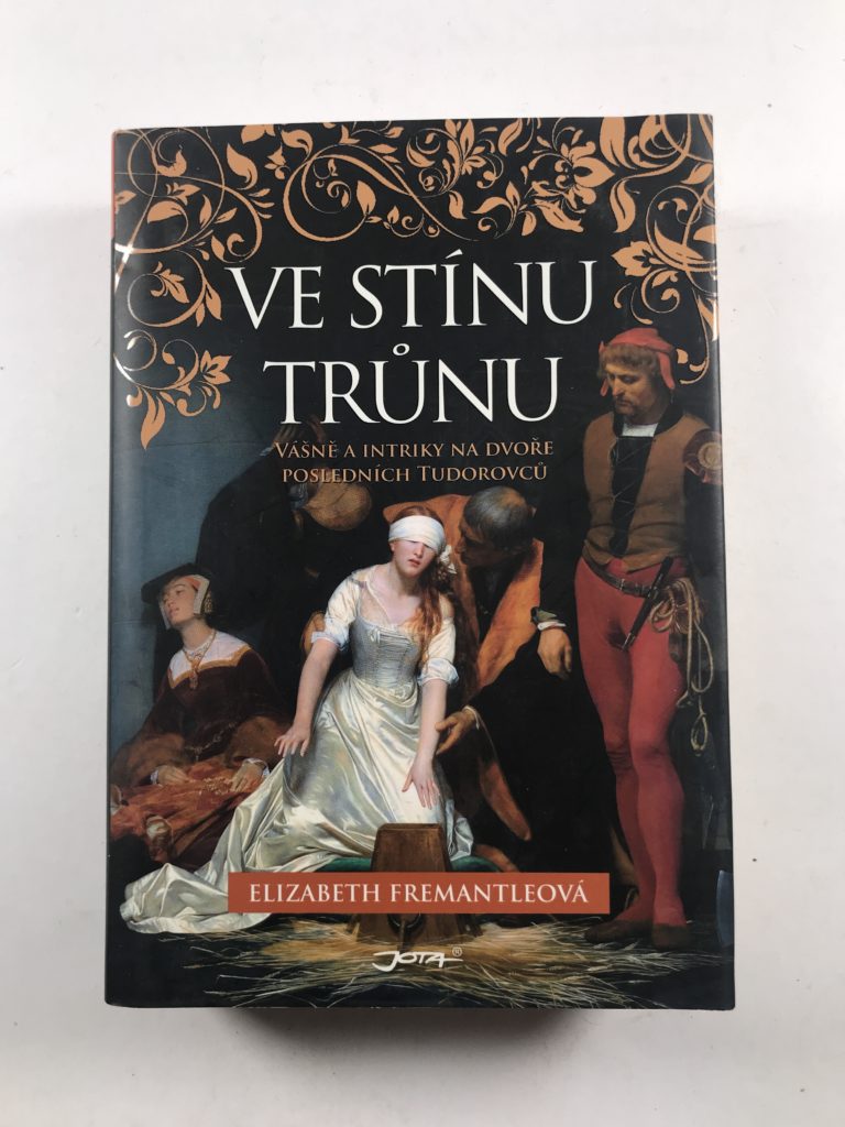 Ve stínu trůnu: Vášně a intriky na dvoře posledních Tudorovců