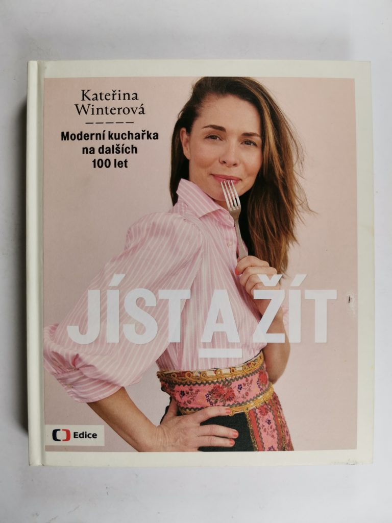 Jíst a žít - Moderní kuchařka na dalších 100 let