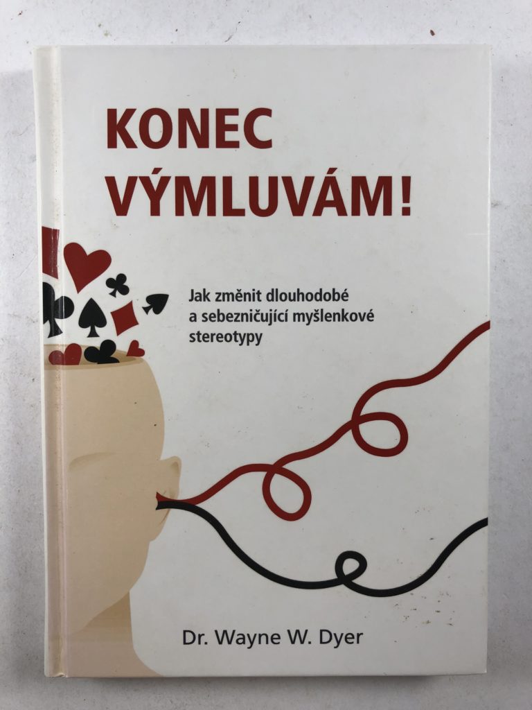 Konec výmluvám! Jak změnit dlouhodobé a sebezničující myšlenkové stereotypy