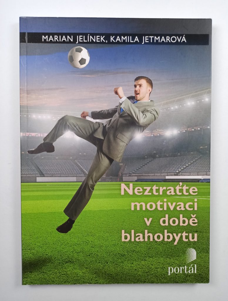Neztraťte motivaci v době blahobytu