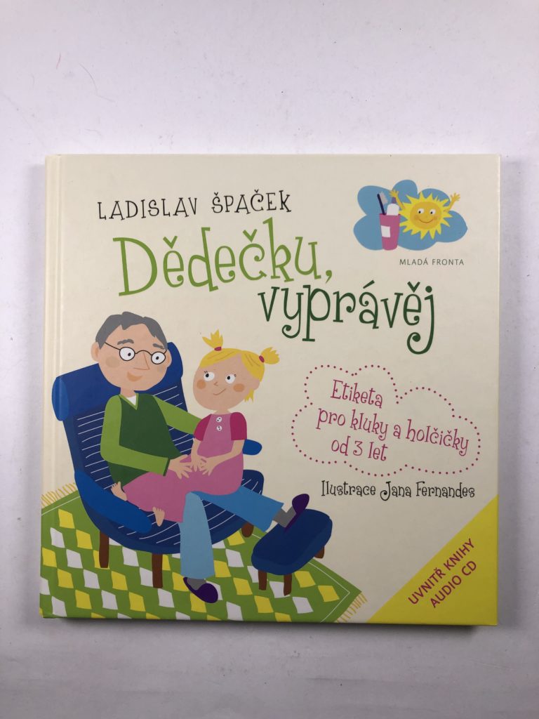 Levně Dědečku, vyprávěj: Etiketa pro kluky a holčičky od tří let Pevná (2012)