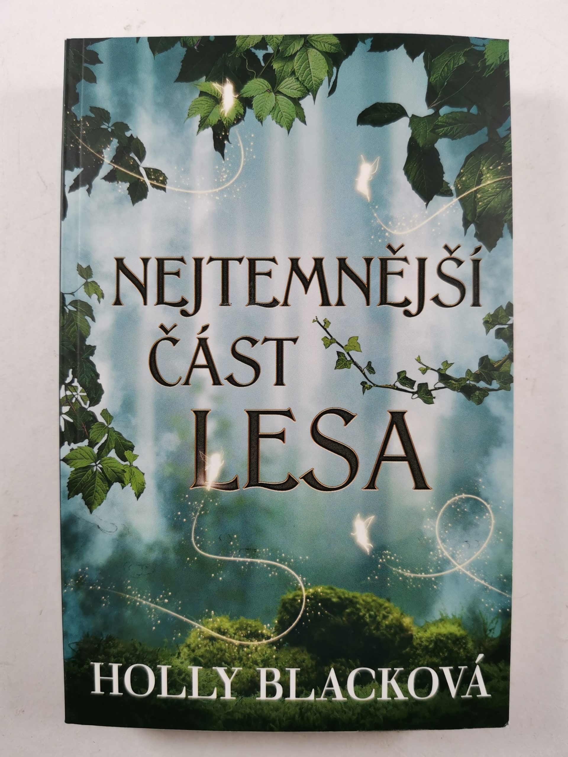 Nejtemnější část lesa Měkká