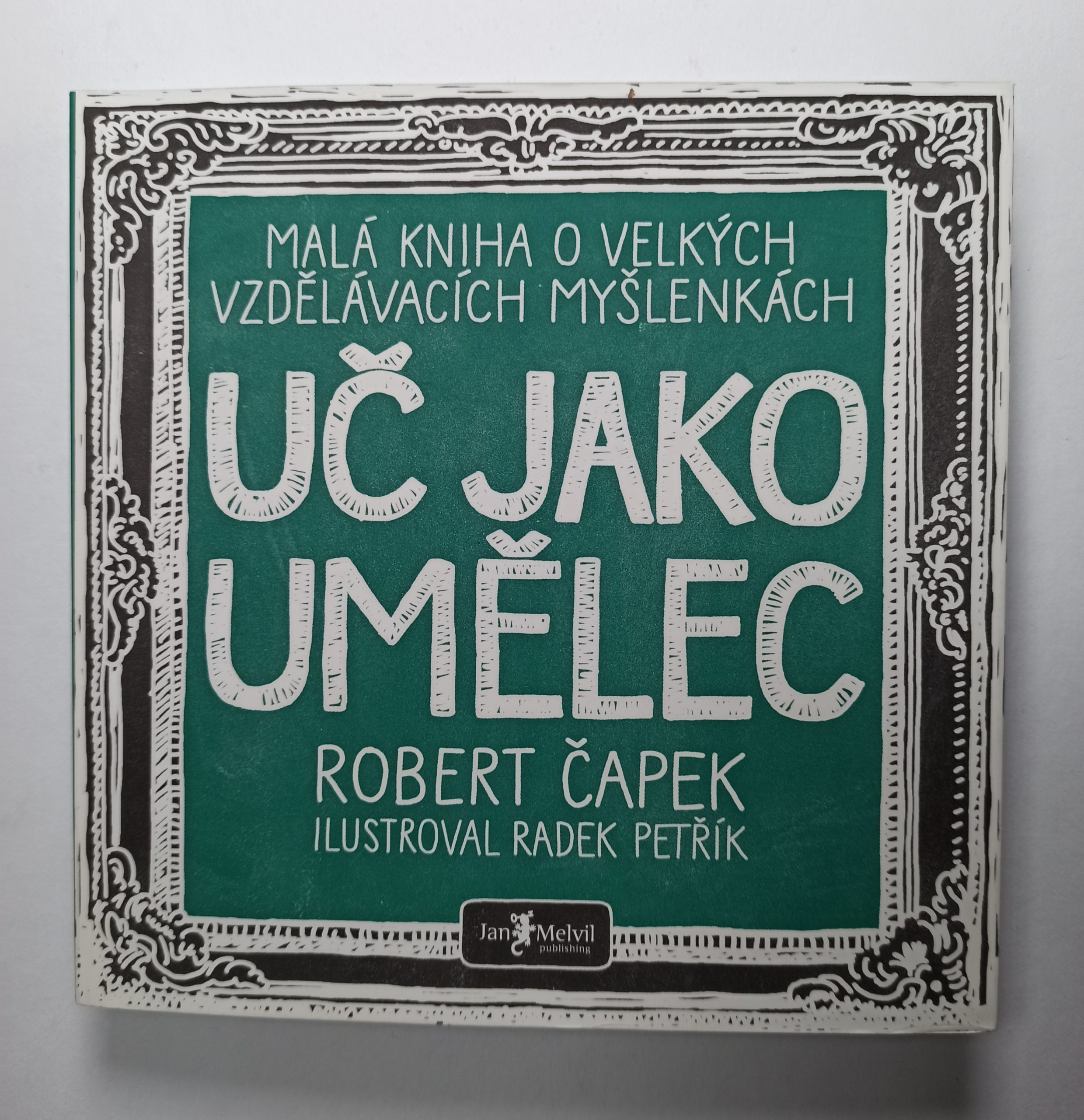Levně Uč jako umělec – Malá kniha o velkých vzdělávacích myšlenkách