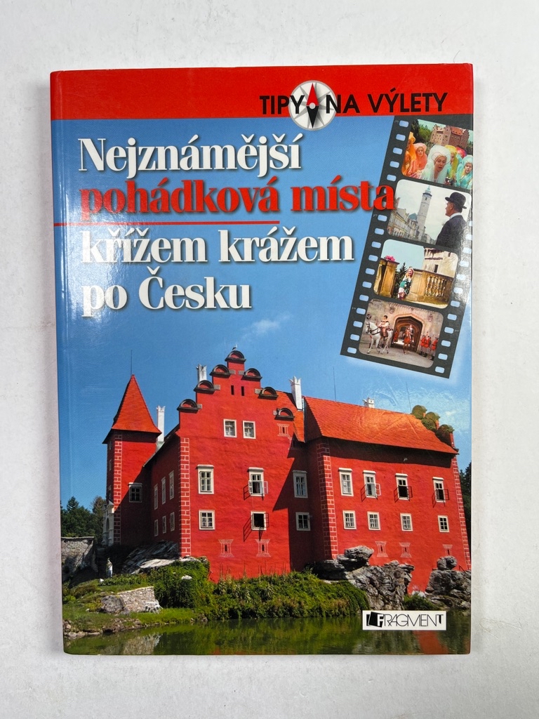 Levně Nejznámější pohádková místa křížem krážem po Česku