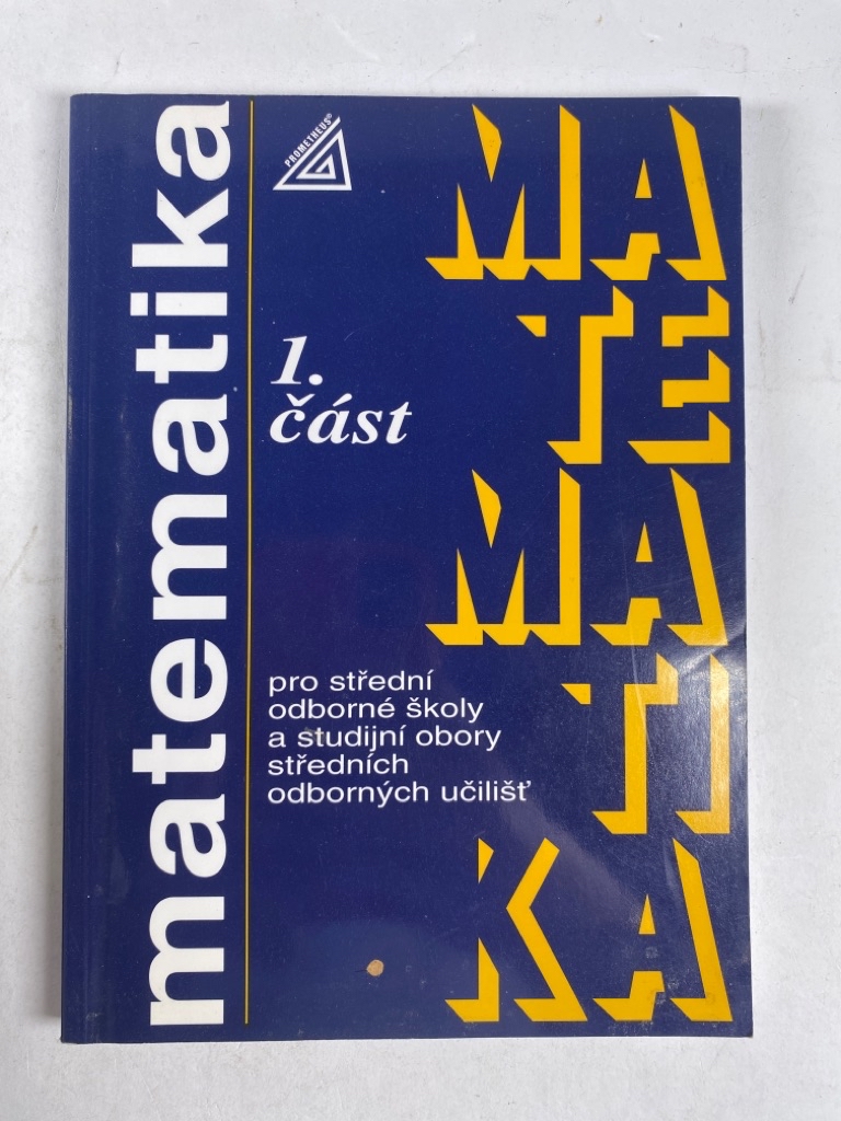 Levně Matematika pro SOŠ a studijní obory SOU, 1. díl Měkká (2006)