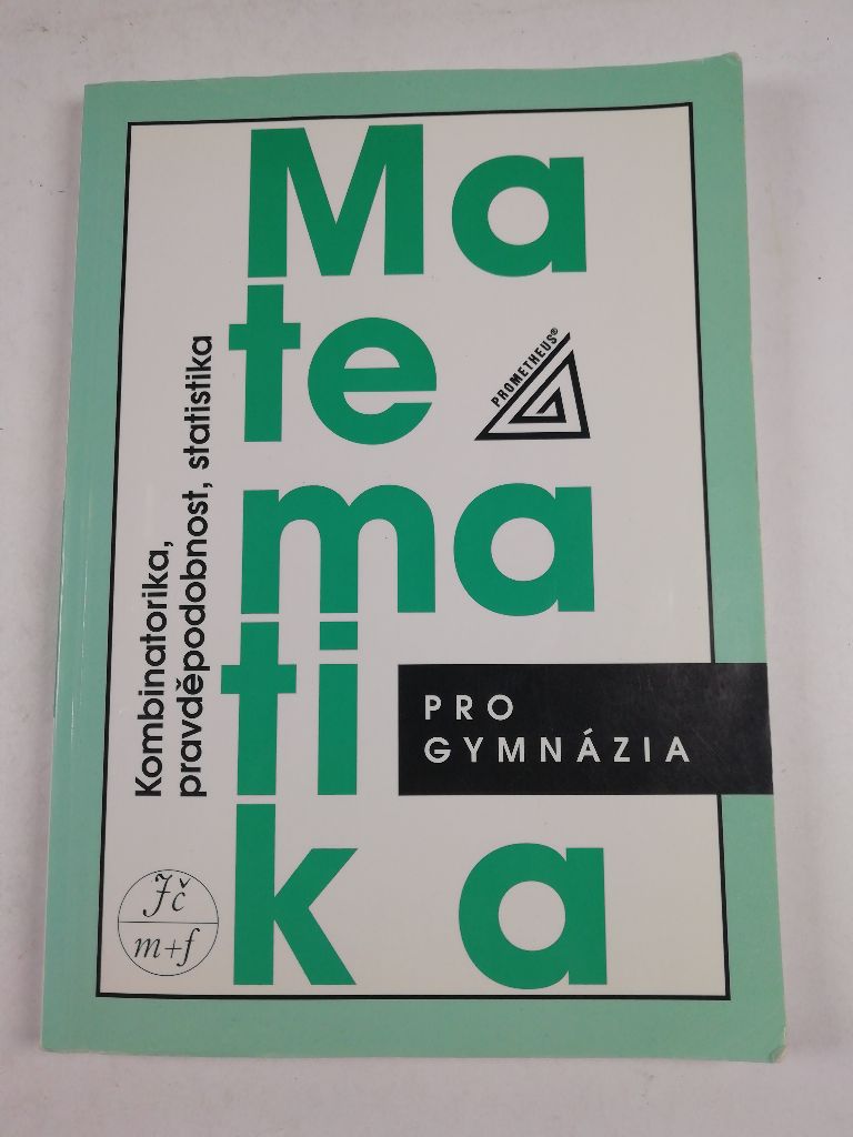 Levně Matematika pro gymnázia - Kombinatorika, pravděpodobnost a statistika Měkká 1999