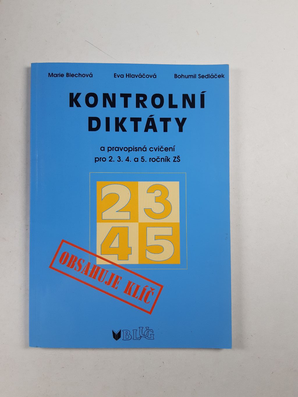 Levně Kontrolní diktáty a pravopisná cvičení pro 2.3.4. a 5. ročník ZŠ