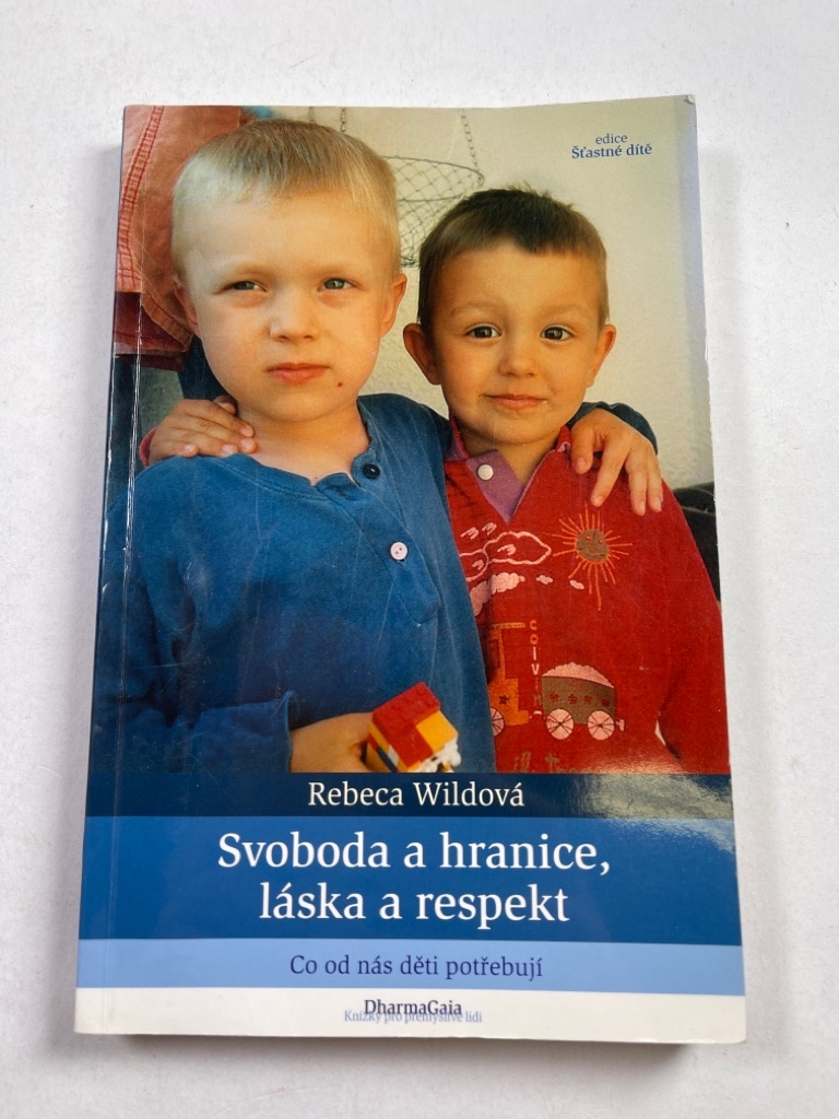 Svoboda a hranice, láska a respekt