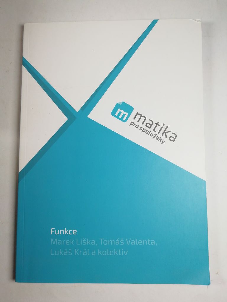 Levně Matika pro spolužáky: Funkce - Učebnice Měkká (2017)